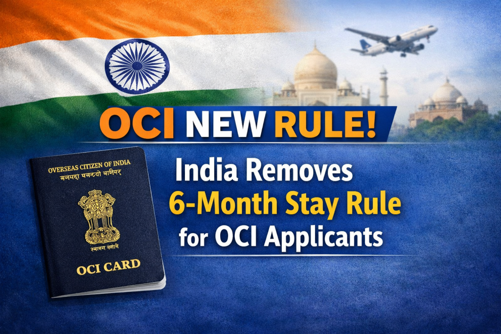 OCI New Rule: India removes 6-month stay rule for OCI Applicants