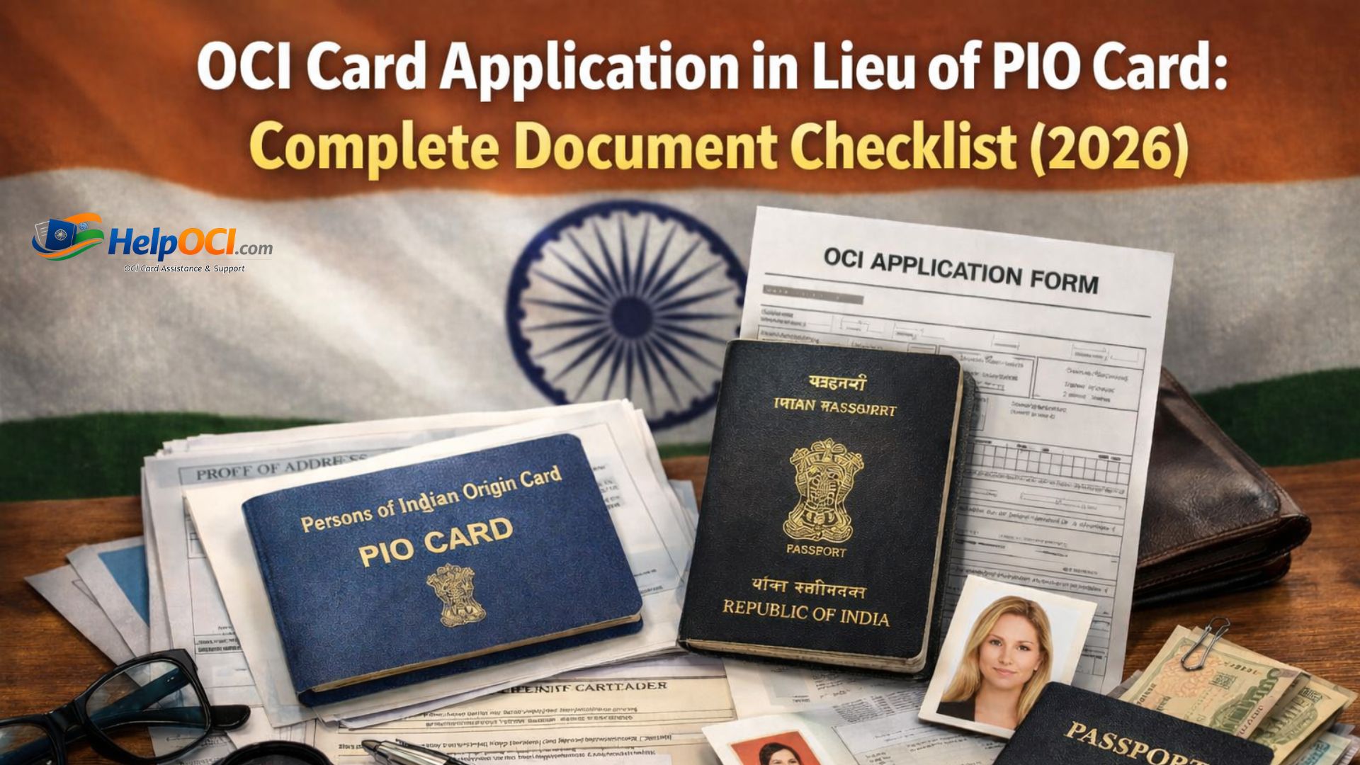 OCI Card Application in Lieu of PIO Card: Complete Document Checklist (2026)