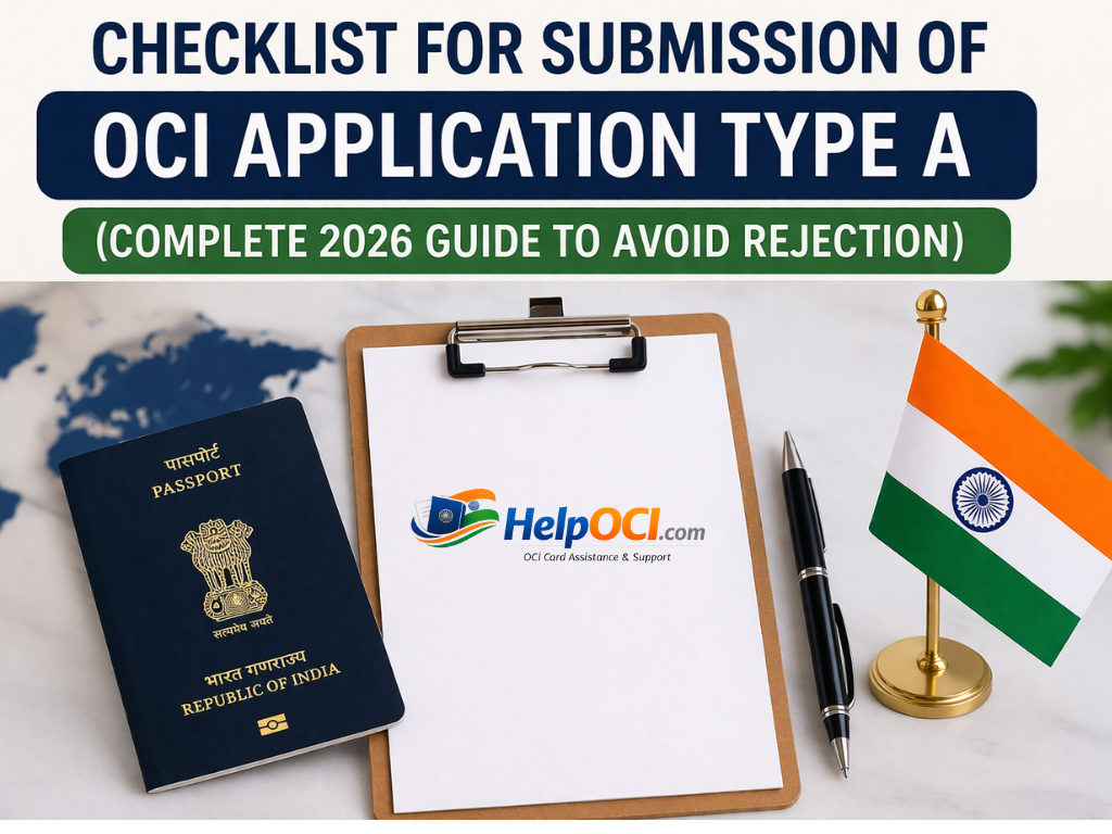 Checklist for Submission of OCI Application Type A (Complete 2026 Guide to Avoid Rejection)