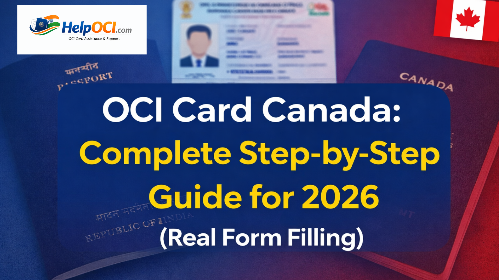 OCI Card Canada: Complete Step-by-Step Guide for 2026 (Real form Filling)