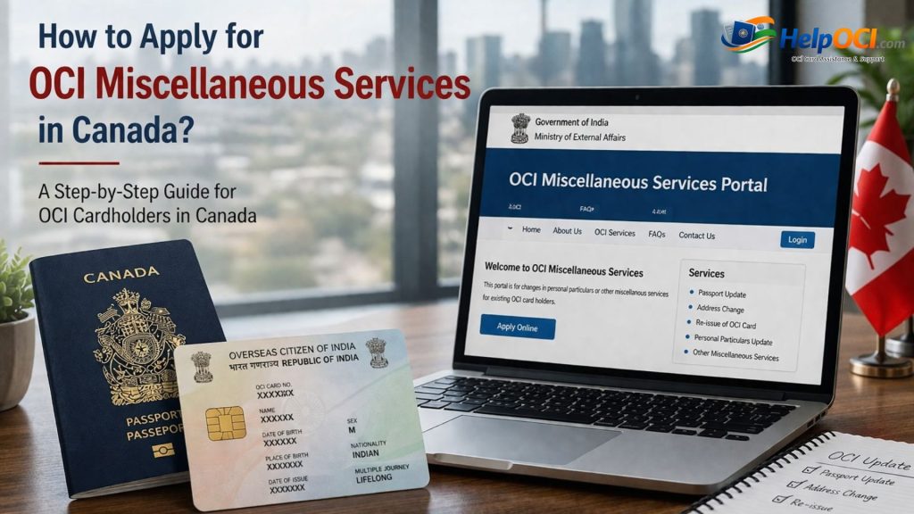 oci miscellaneous services portal, OCI miscellaneous services, How to Apply for OCI Miscellaneous Services in Canada, Apply for OCI Miscellaneous Services in Canada, How to Apply for OCI Miscellaneous Services