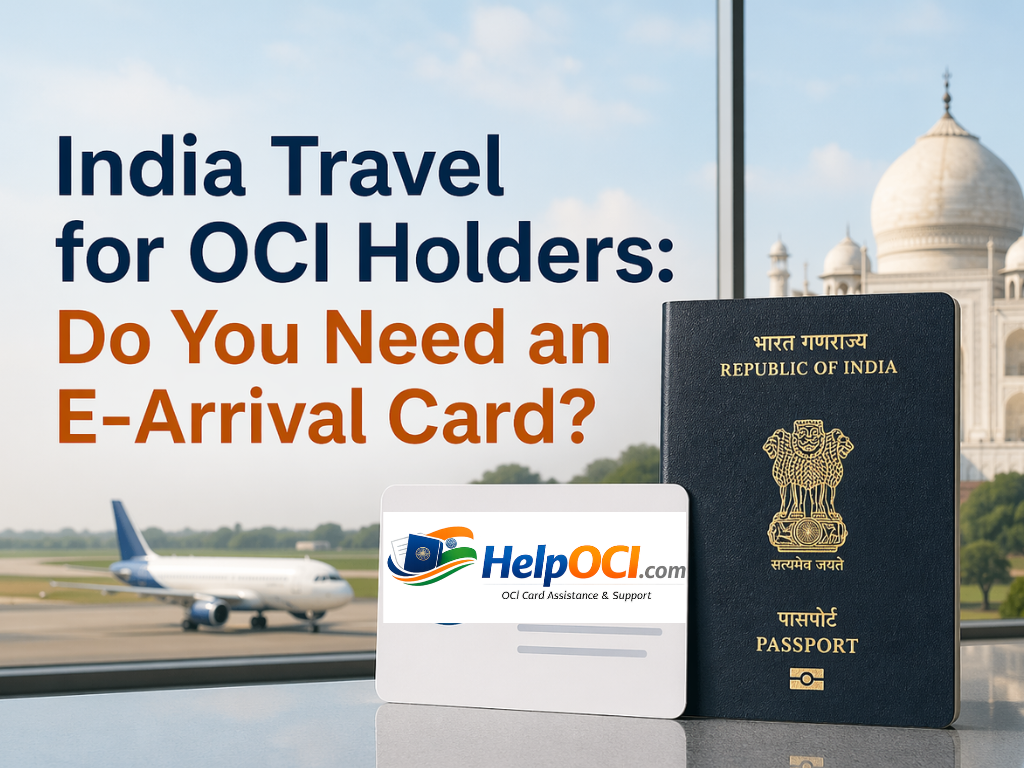 ndia Travel for OCI Holders: Do You Need an E-Arrival Card?