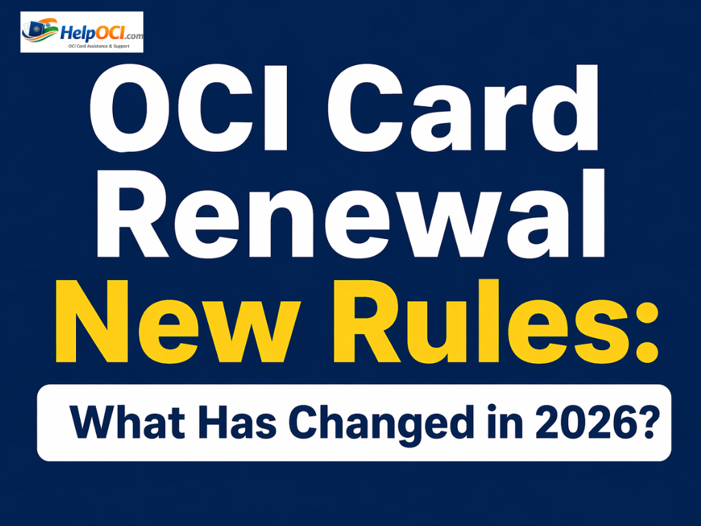 OCI Card Renewal New Rules: What Has Changed in 2026?