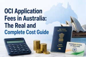 OCI Application Fees in Australia: The Real and Complete Cost Guide