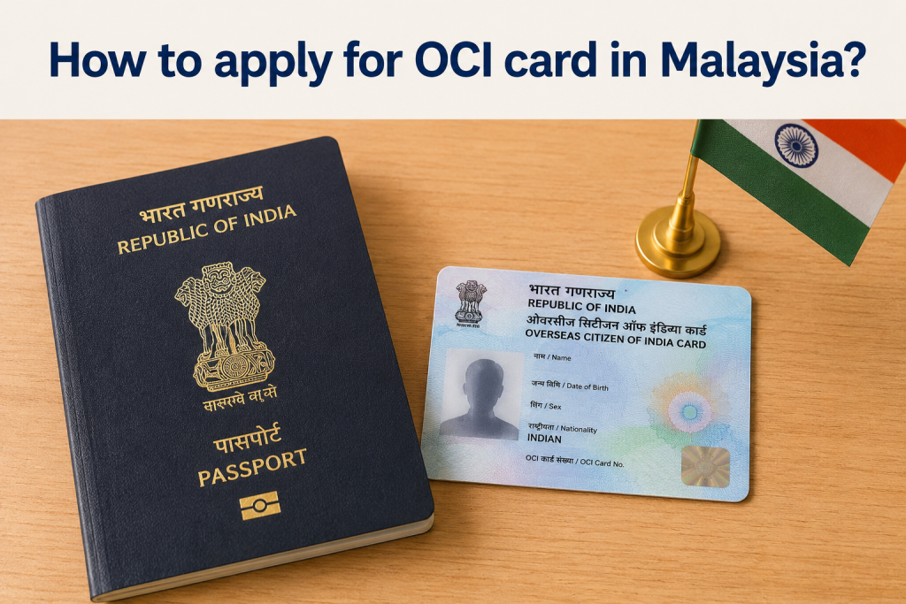 How to apply for OCI card in Malaysia?