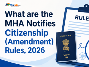 What are the MHA Notifies Citizenship (Amendment) Rules, 2026