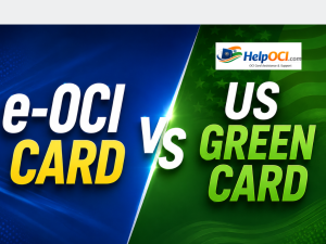 e-OCI card vs US green card rights in India comparison NRI