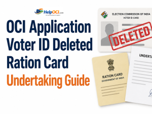 OCI Application Voter ID Deleted Ration Card Undertaking Guide