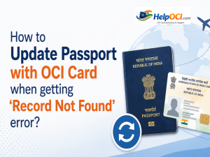 How to update passport with OCI card when getting 'record not found' error?