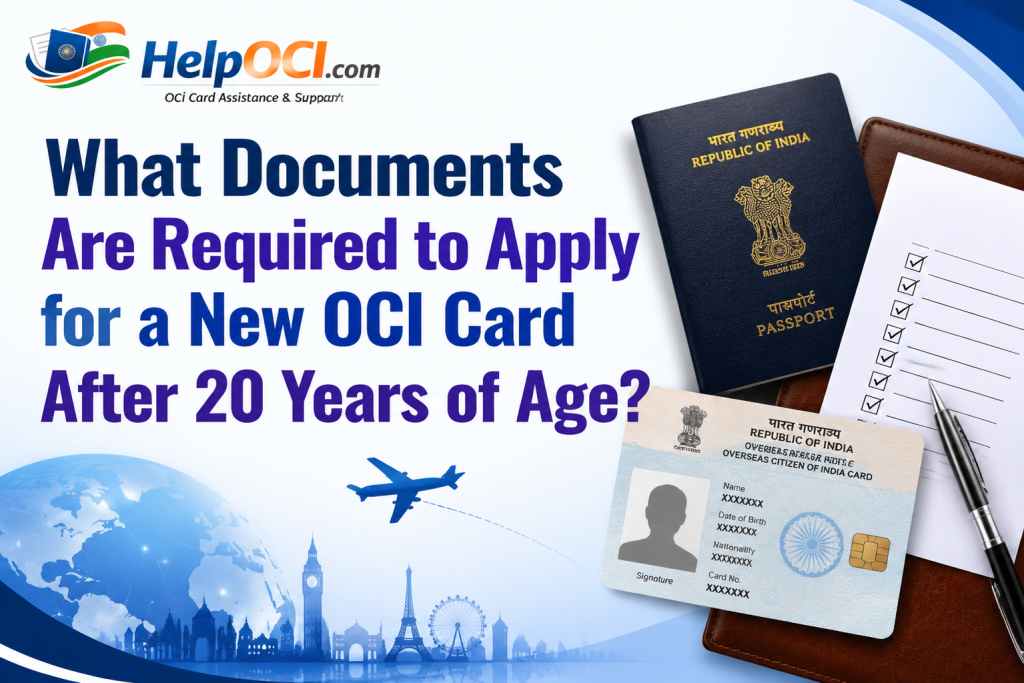 What document to required to apply new OCI card after 20 year of age?