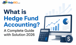 What is Hedge Fund Accounting? A Complete Guide with Solution 2026