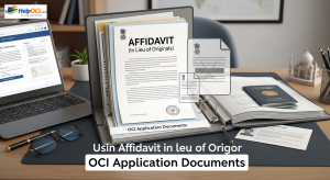OCI affidavit in lieu of originals for minors- A Complete guide with solution