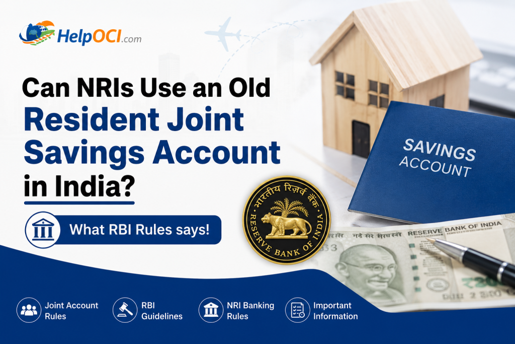 Can NRIs Use an Old Resident Joint Savings Account in India? What RBI Rules says! 