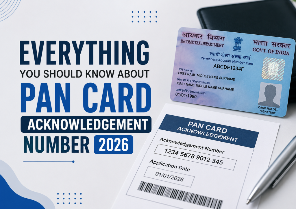 Everything You Should know about PAN Card Acknowledgement Number 2026