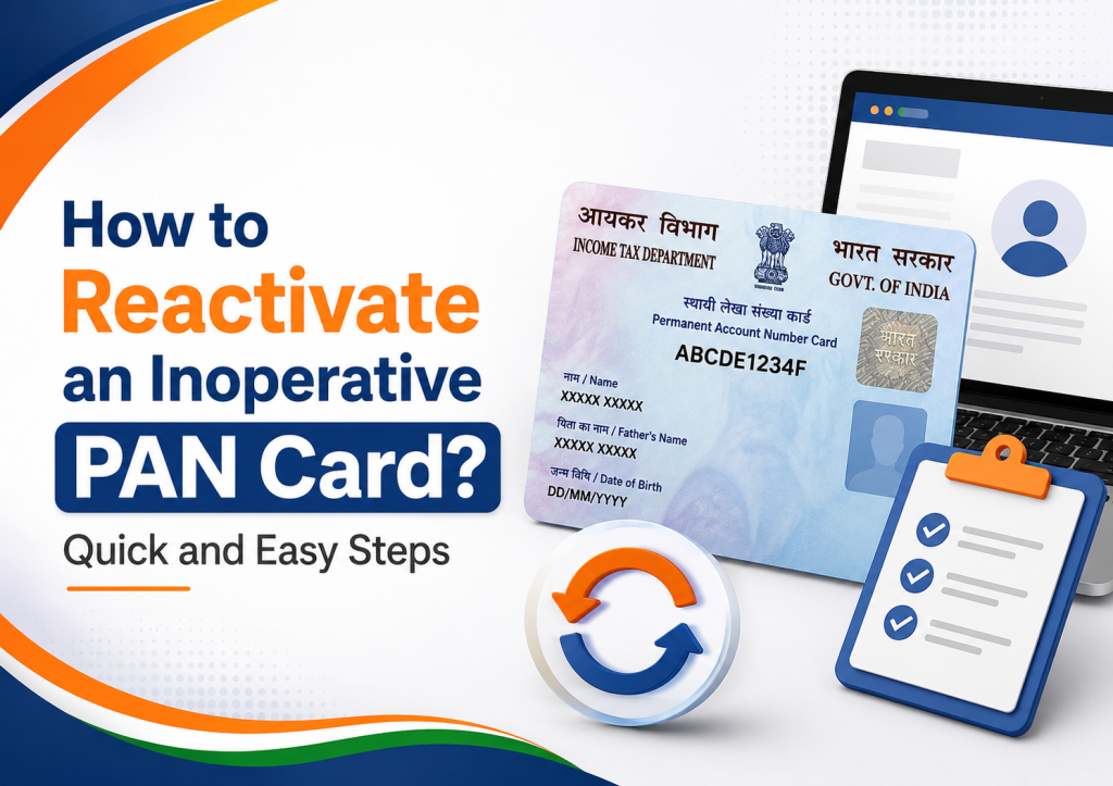 How to Reactivate an Inoperative PAN Card? Quick and Easy Steps