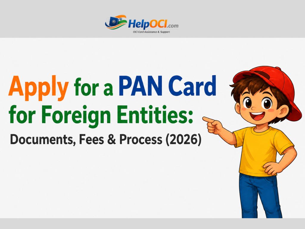 Apply for a PAN Card for Foreign Entities: Documents, Fees & Process (2026)