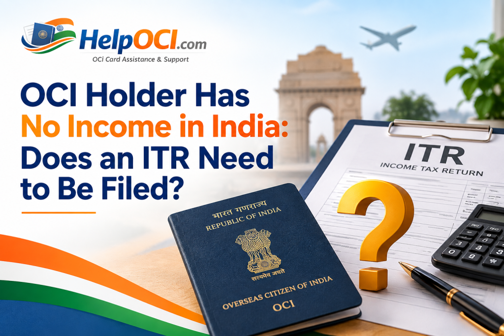 OCI Holder Has No Income in India: Does an ITR Need to Be Filed?