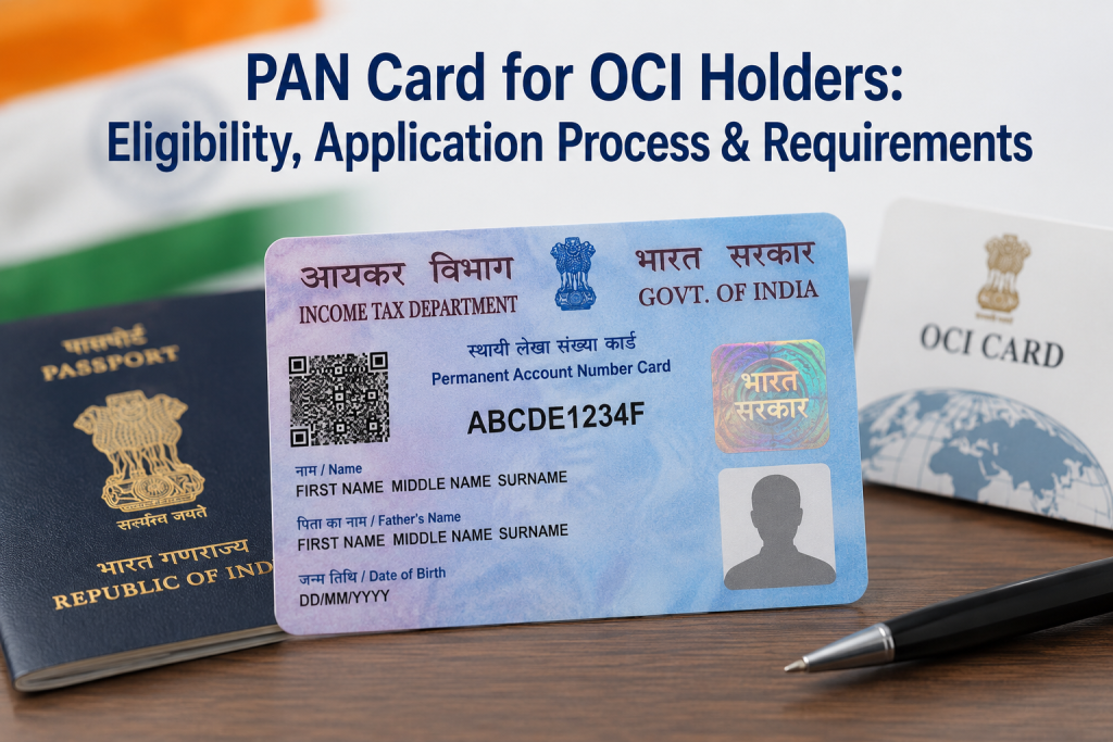 PAN Card for OCI Holders: Eligibility, Application Process & Requirements