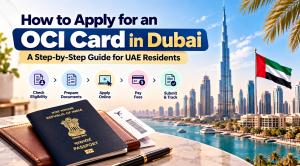 Learn how to apply for an OCI Card in Dubai