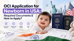 OCI Application for Newborn in USA: Documents & Process